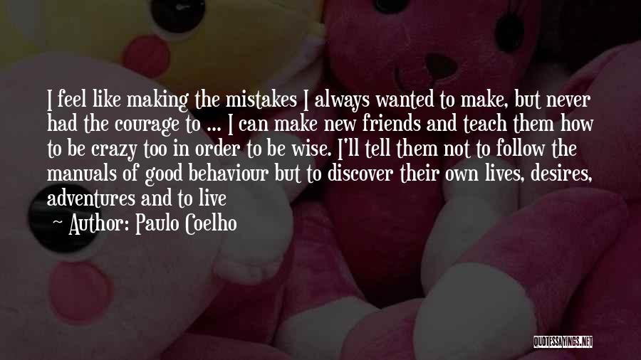 Friends That Make Mistakes Quotes By Paulo Coelho