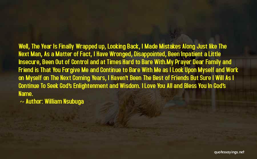 Friends That Make Mistakes Quotes By William Nsubuga