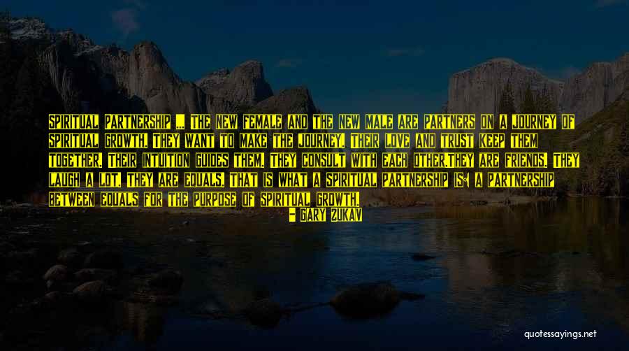 Friends That Make You Laugh Quotes By Gary Zukav Friends That Make You Laugh Quotes By Gary Zukav