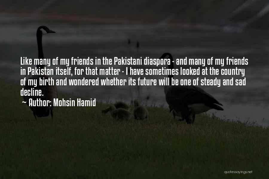 Friends That Matter Quotes By Mohsin Hamid
