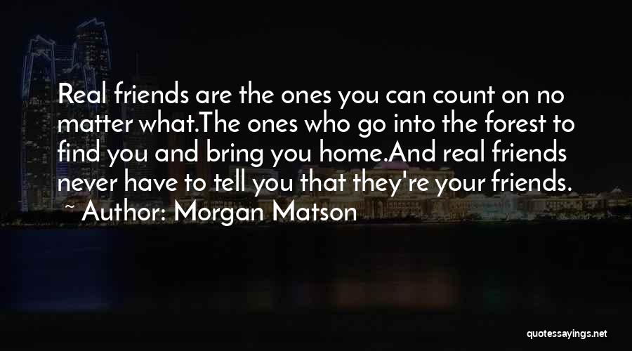 Friends That Matter Quotes By Morgan Matson