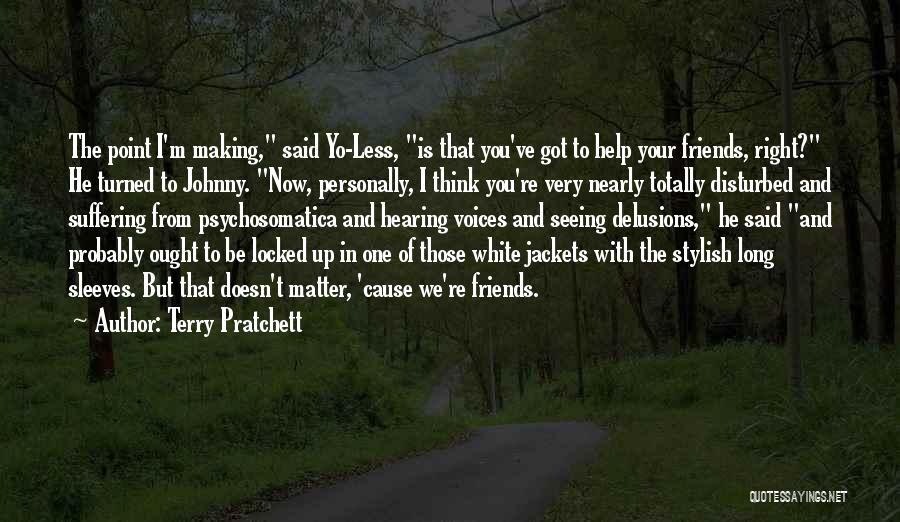 Friends That Matter Quotes By Terry Pratchett