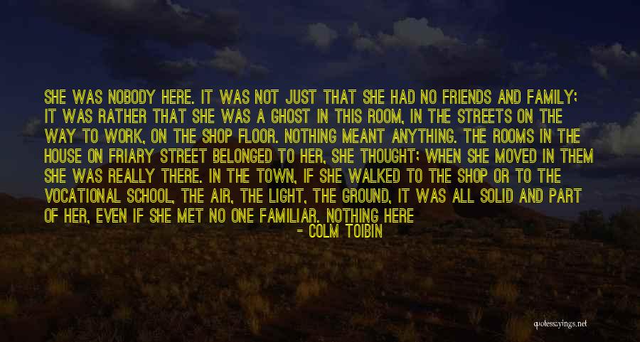 Friends That Moved Quotes By Colm Toibin Friends That Moved Quotes By Colm Toibin