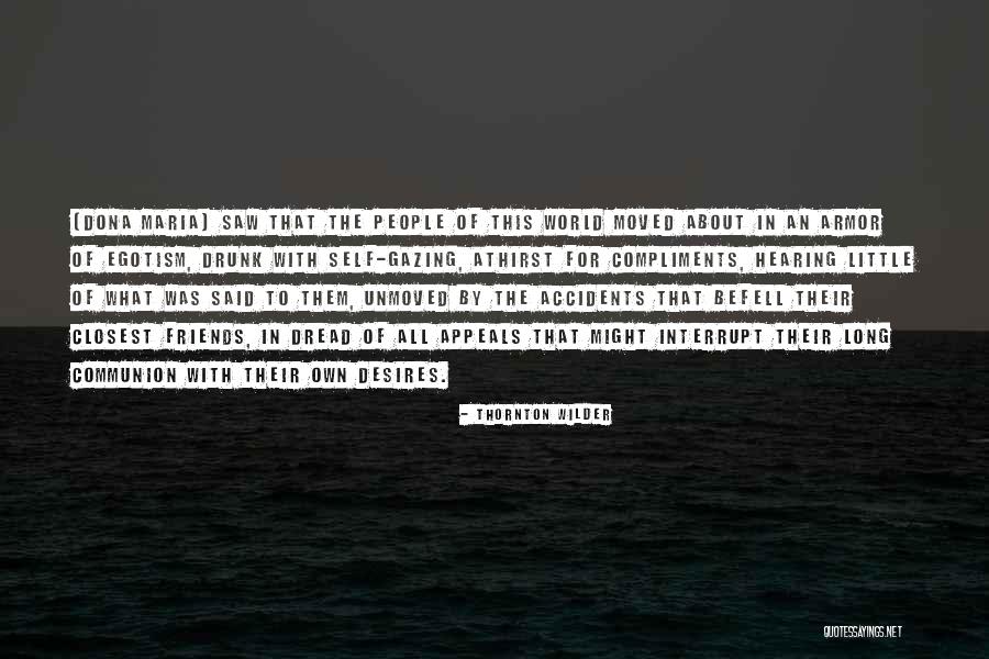 Friends That Moved Quotes By Thornton Wilder Friends That Moved Quotes By Thornton Wilder