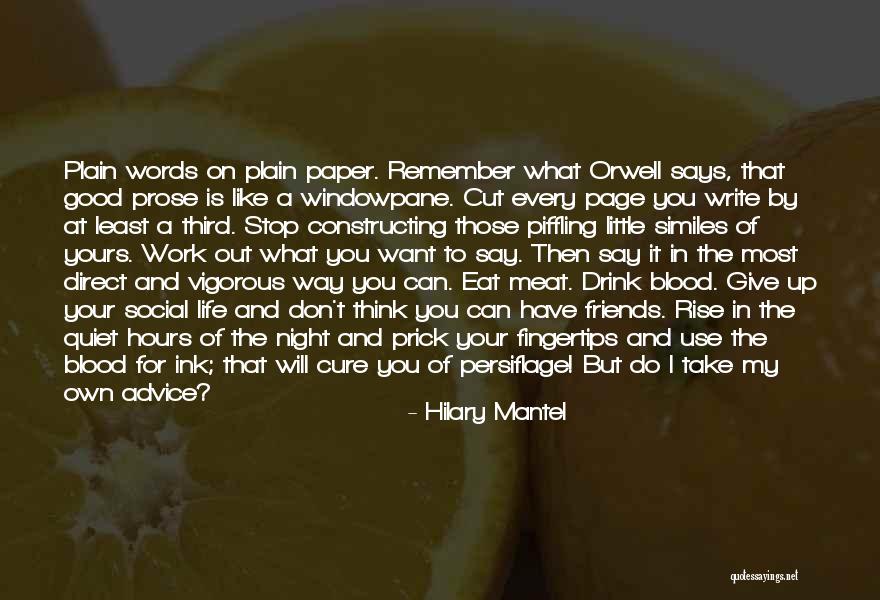 Friends That Only Use You Quotes By Hilary Mantel Friends That Only Use You Quotes By Hilary Mantel