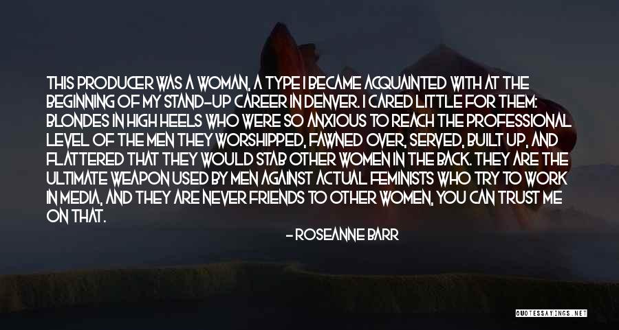 Friends That Stab You In The Back Quotes By Roseanne Barr Friends That Stab You In The Back Quotes By Roseanne Barr