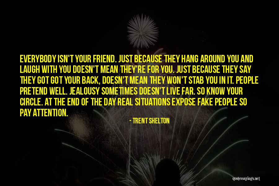 Friends That Stab You In The Back Quotes By Trent Shelton