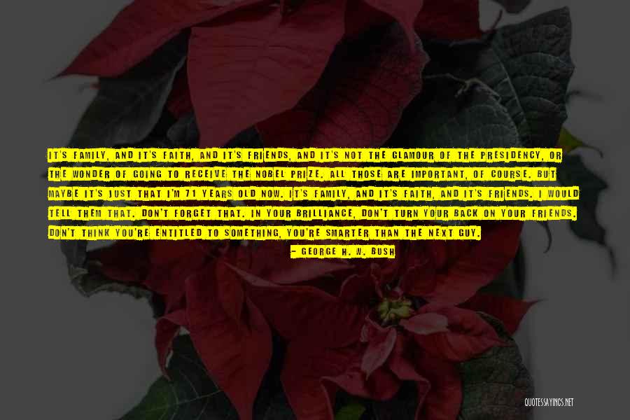 Friends That Turn Their Back On You Quotes By George H. W. Bush Friends That Turn Their Back On You Quotes By George H. W. Bush