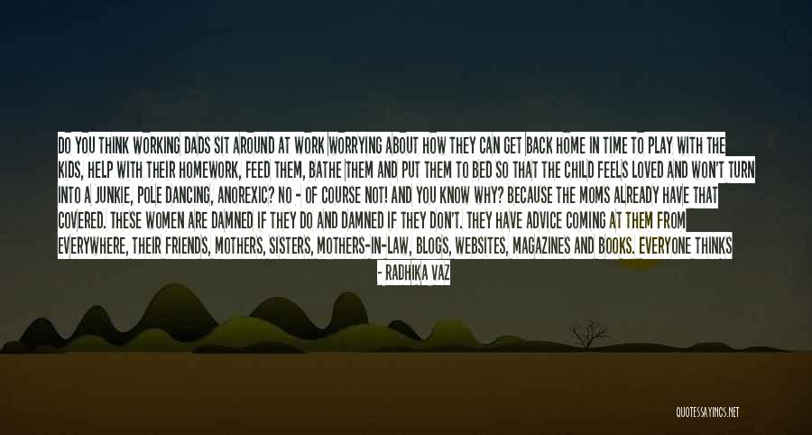 Friends That Turn Their Back On You Quotes By Radhika Vaz Friends That Turn Their Back On You Quotes By Radhika Vaz