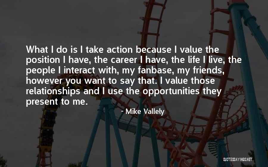 Friends That Use You Quotes By Mike Vallely