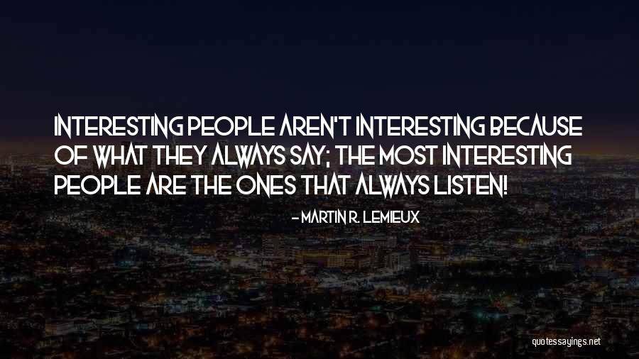 Friends That Will Always Be There For You Quotes By Martin R. Lemieux Friends That Will Always Be There For You Quotes By Martin R. Lemieux