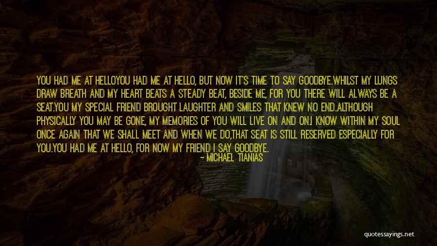 Friends That Will Always Be There For You Quotes By Michael Tianias Friends That Will Always Be There For You Quotes By Michael Tianias