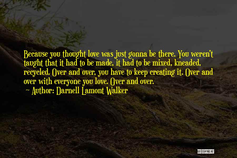 Friends That You're In Love With Quotes By Darnell Lamont Walker