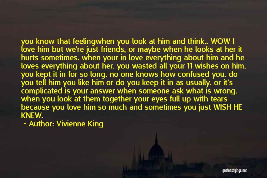 Friends That You're In Love With Quotes By Vivienne King