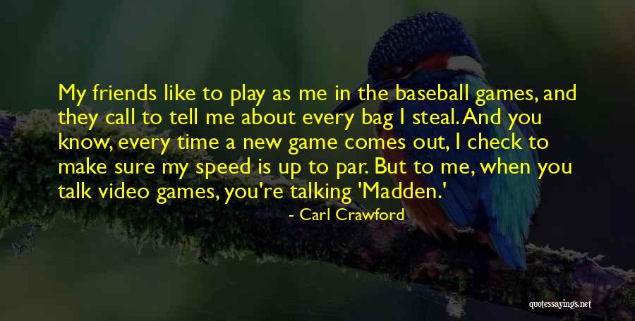 Friends The Ones Who Check In On You Quotes By Carl Crawford Friends The Ones Who Check In On You Quotes By Carl Crawford