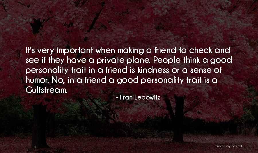 Friends The Ones Who Check In On You Quotes By Fran Lebowitz Friends The Ones Who Check In On You Quotes By Fran Lebowitz