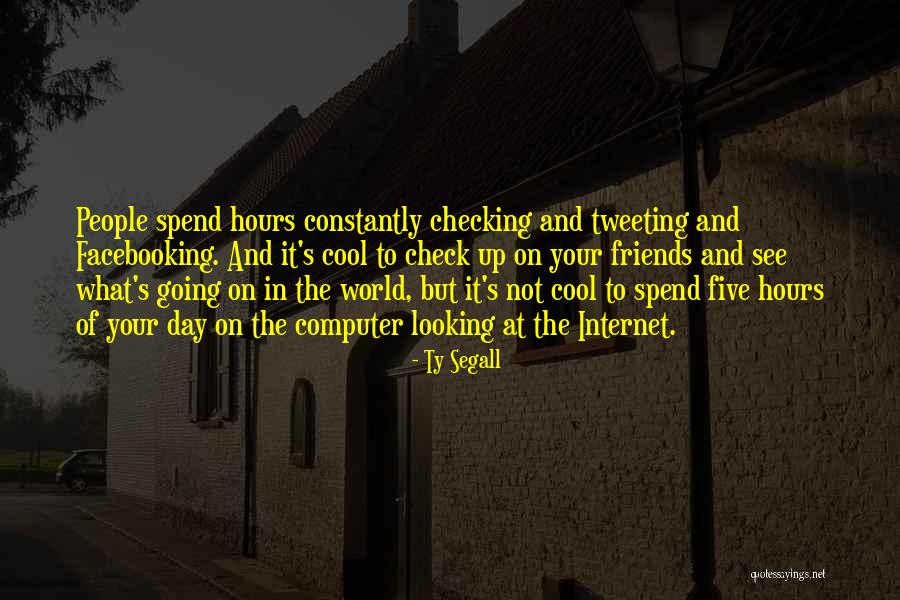 Friends The Ones Who Check In On You Quotes By Ty Segall Friends The Ones Who Check In On You Quotes By Ty Segall