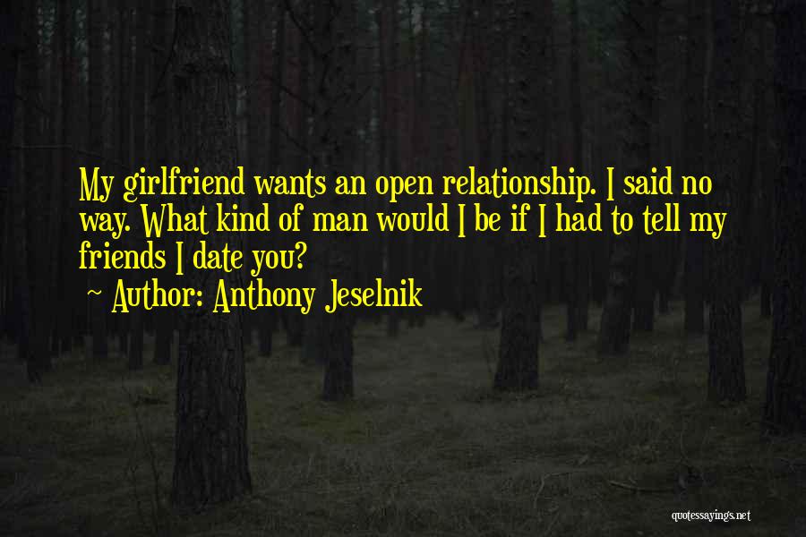 Friends Then Relationship Quotes By Anthony Jeselnik