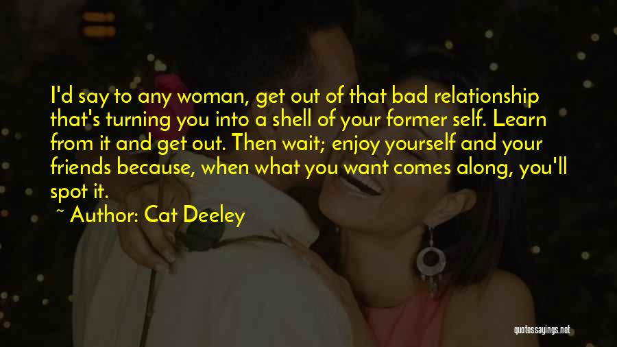 Friends Then Relationship Quotes By Cat Deeley