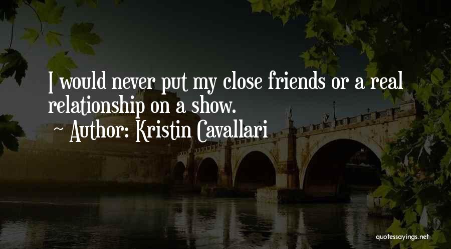 Friends Then Relationship Quotes By Kristin Cavallari