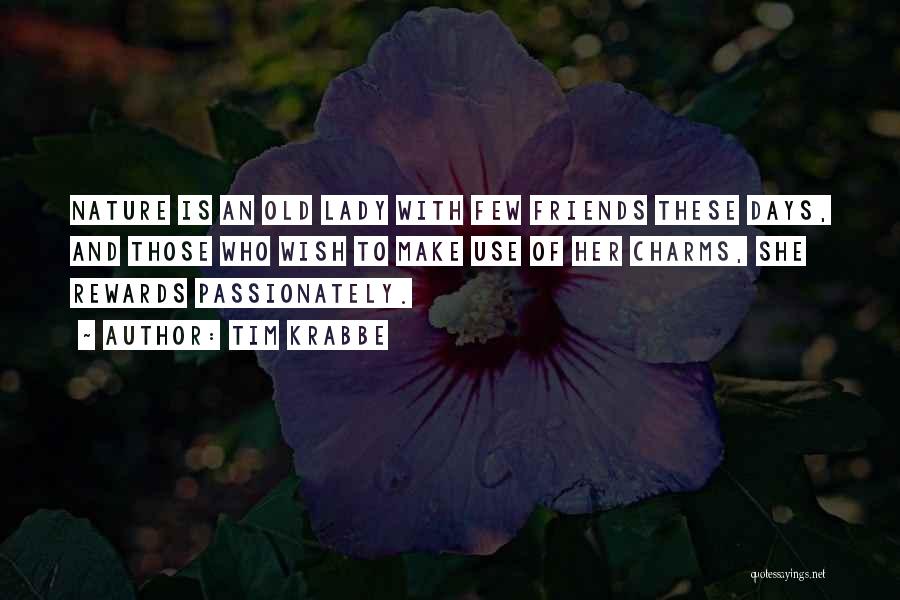 Friends These Days Quotes By Tim Krabbe
