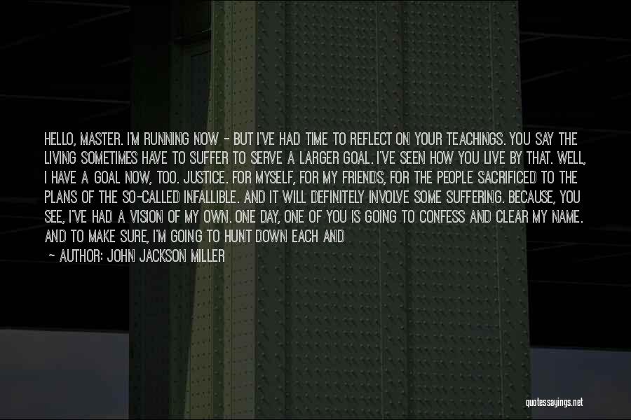 Friends Till Death Quotes By John Jackson Miller