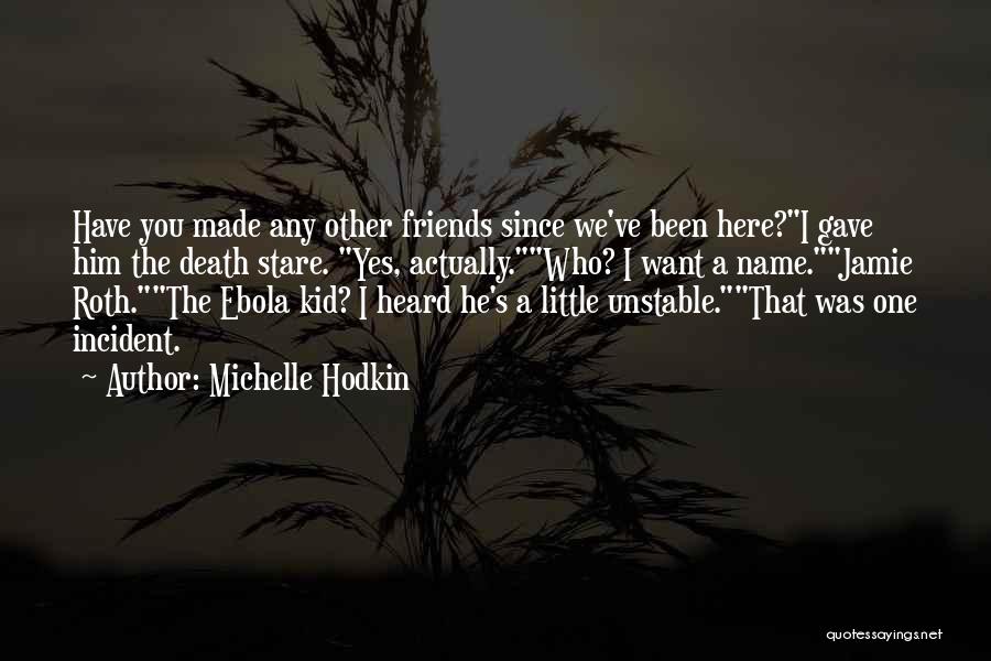 Friends Till Death Quotes By Michelle Hodkin