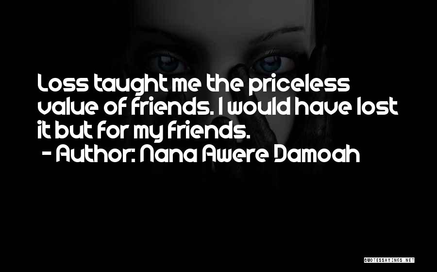 Friends Till Death Quotes By Nana Awere Damoah