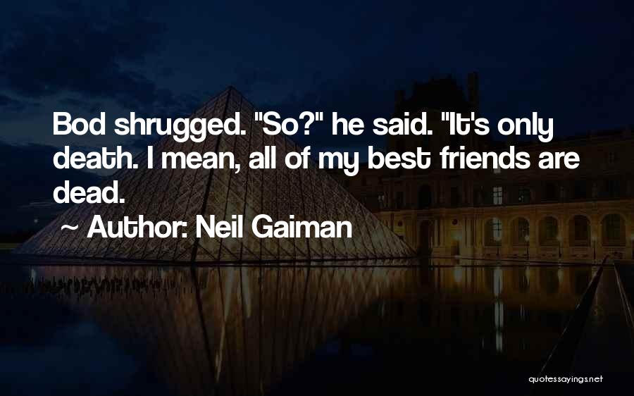 Friends Till Death Quotes By Neil Gaiman