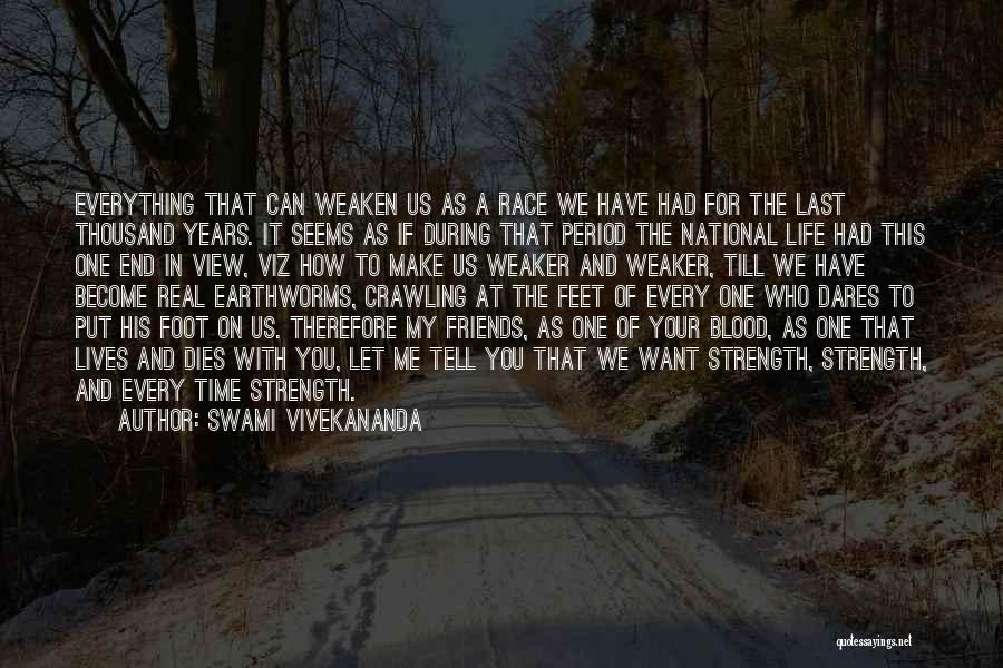 Friends Till The End Quotes By Swami Vivekananda