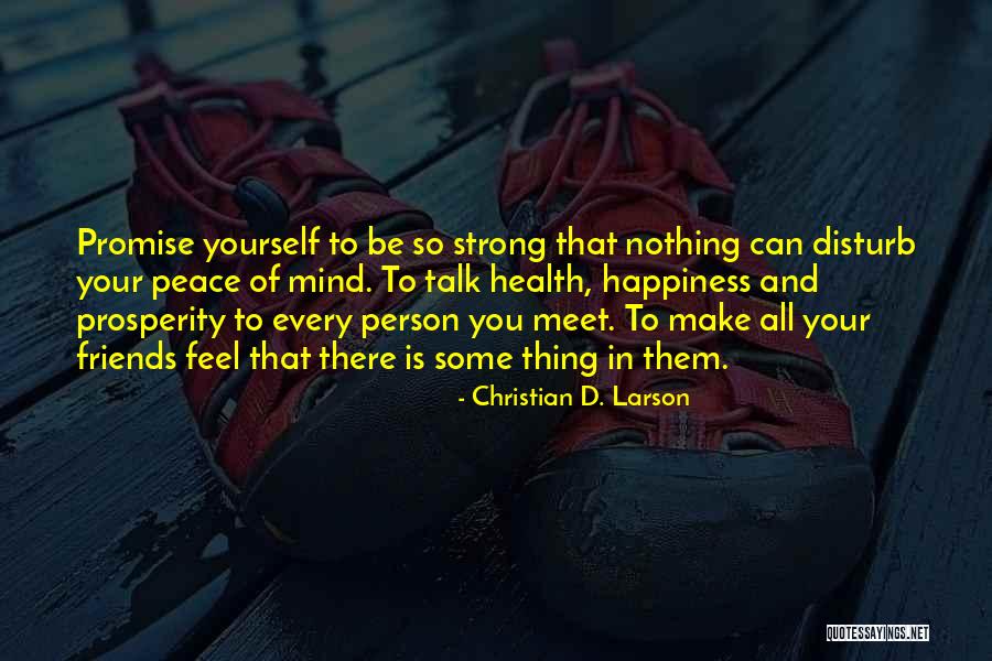 Friends To Be Strong Quotes By Christian D. Larson