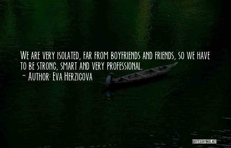 Friends To Be Strong Quotes By Eva Herzigova