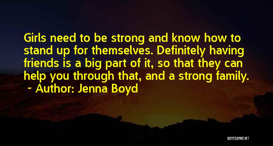 Friends To Be Strong Quotes By Jenna Boyd