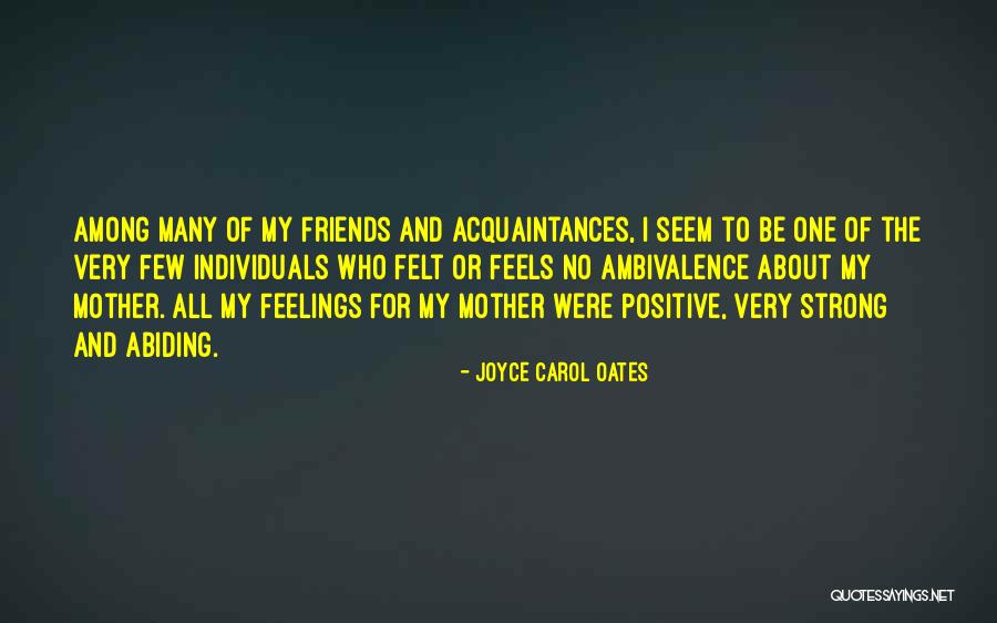 Friends To Be Strong Quotes By Joyce Carol Oates