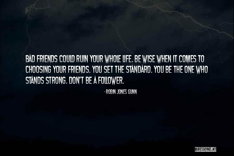 Friends To Be Strong Quotes By Robin Jones Gunn