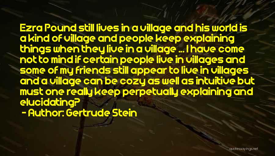 Friends To Keep Quotes By Gertrude Stein