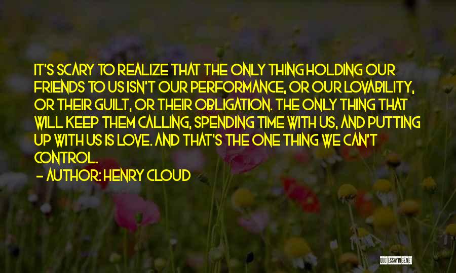 Friends To Keep Quotes By Henry Cloud
