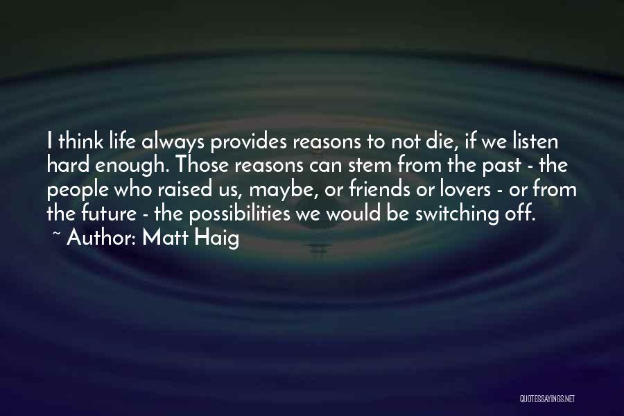 Friends To Lovers Quotes By Matt Haig