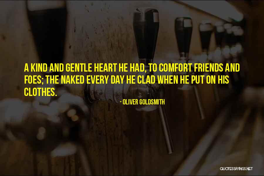 Friends To Put On Quotes By Oliver Goldsmith Friends To Put On Quotes By Oliver Goldsmith