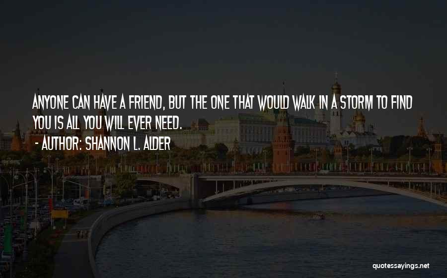 Friends To The Rescue Quotes By Shannon L. Alder