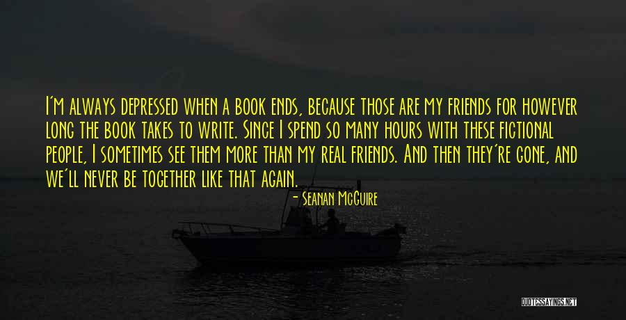Friends Together Again Quotes By Seanan McGuire Friends Together Again Quotes By Seanan McGuire