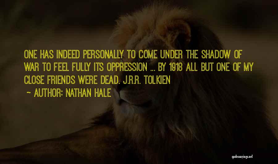 Friends Tolkien Quotes By Nathan Hale