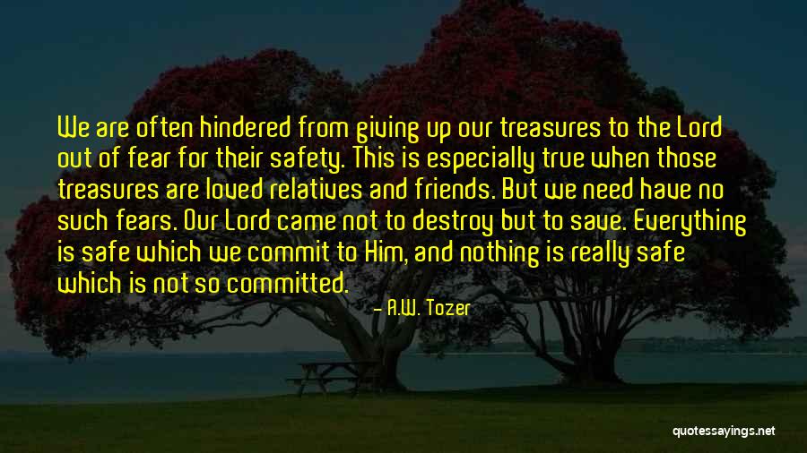 Friends Treasures Quotes By A.W. Tozer