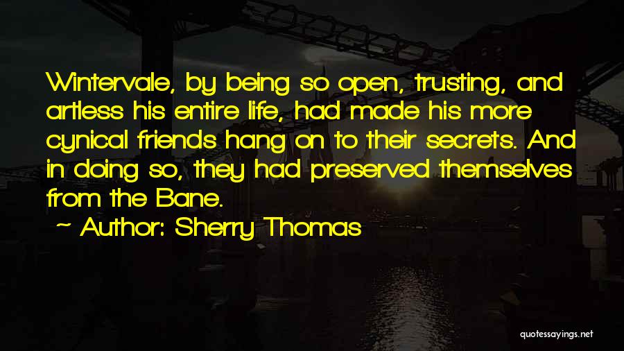 Friends Trusting You Quotes By Sherry Thomas
