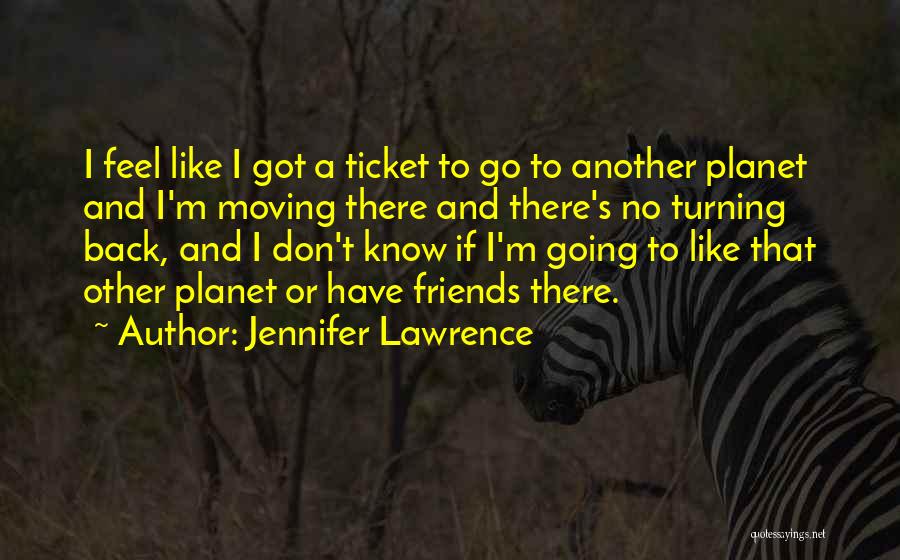 Friends Turning Back Quotes By Jennifer Lawrence