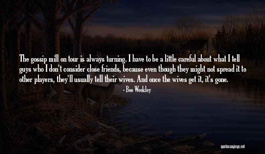 Friends Turning Quotes By Boo Weekley