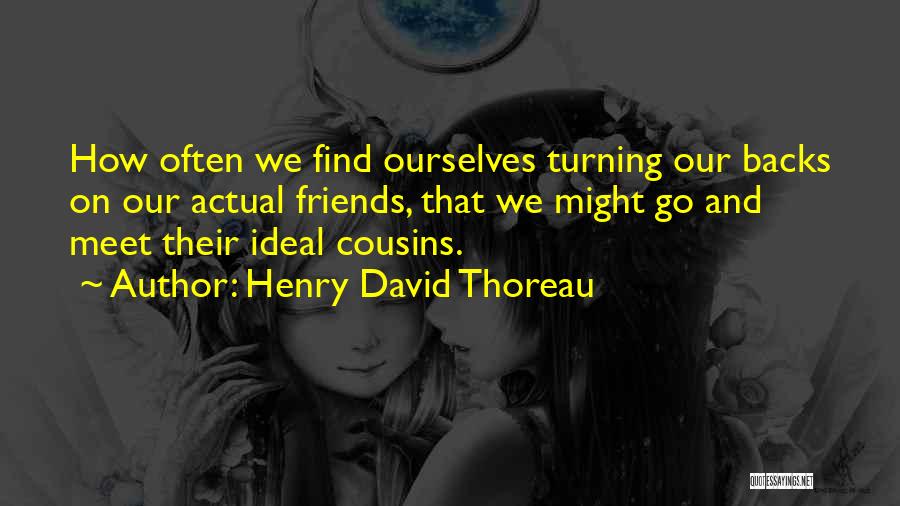 Friends Turning Quotes By Henry David Thoreau