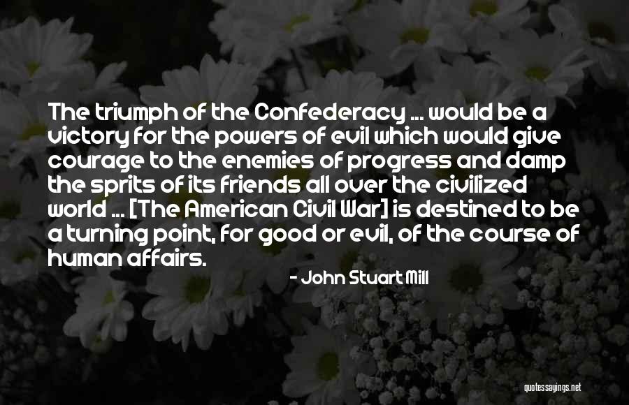 Friends Turning Quotes By John Stuart Mill