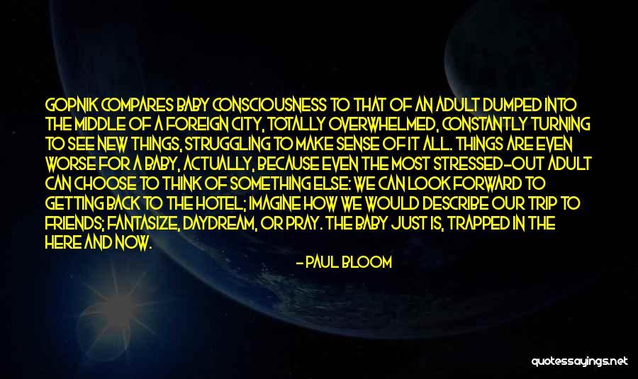 Friends Turning Quotes By Paul Bloom Friends Turning Quotes By Paul Bloom