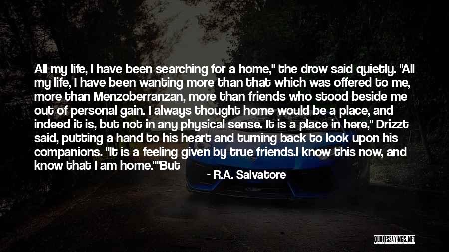 Friends Turning Quotes By R.A. Salvatore Friends Turning Quotes By R.A. Salvatore